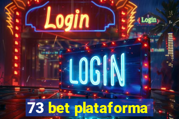 73 bet plataforma